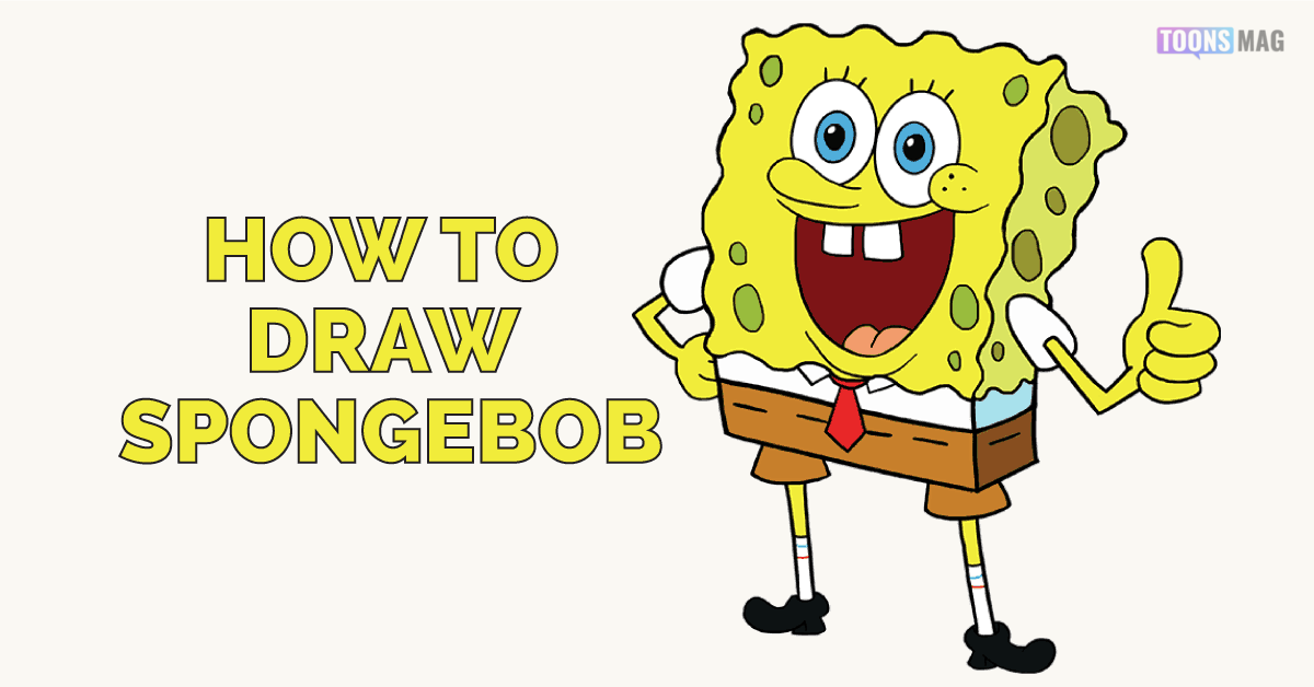 How To Draw SpongeBob Easy Tutorial Toons Mag